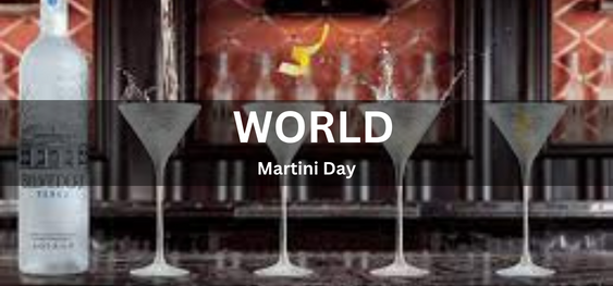 World Martini Day [विश्व मार्टिनी दिवस]